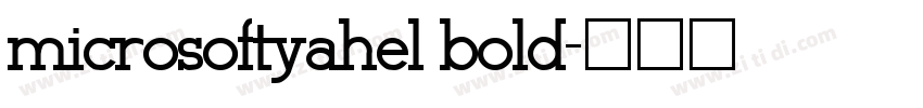 microsoftyahel bold字体转换